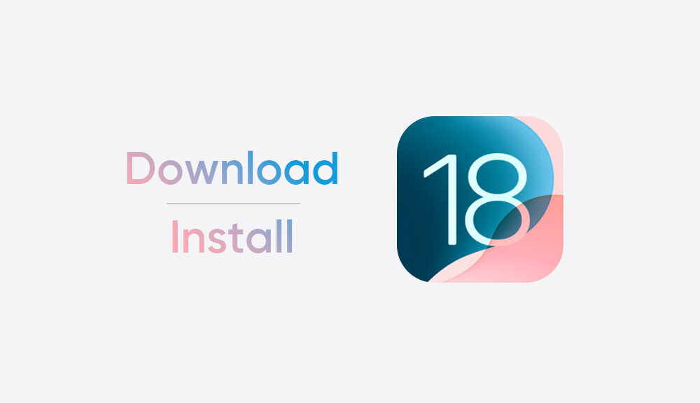 How to Download and Install iOS 18