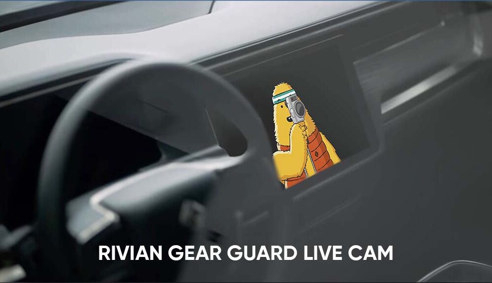 Rivian Gear Guard Live Cam